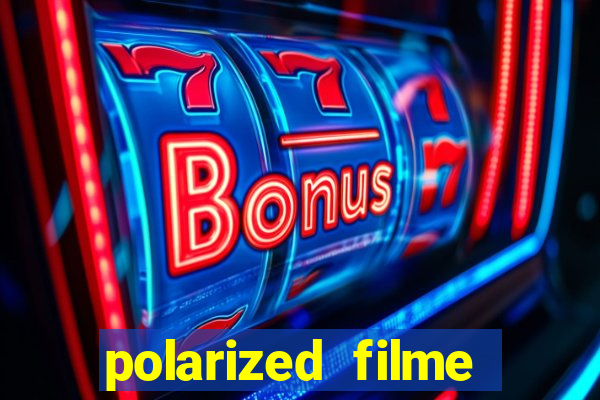 polarized filme completo dublado